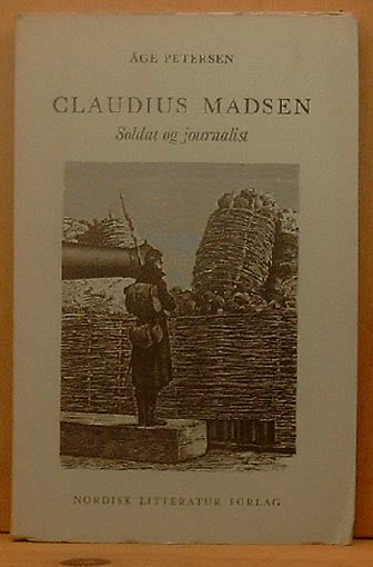 Claudius Madsen - Soldat og Journalist