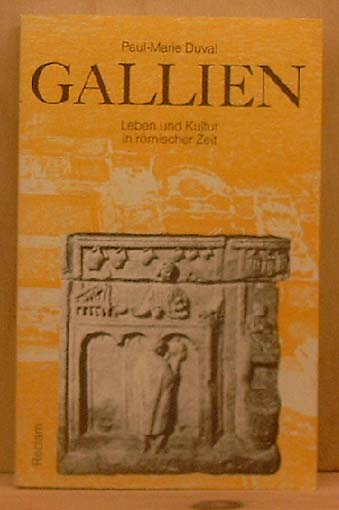 Gallien Leben und Kultur in römischer Zeit