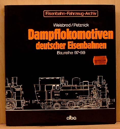 Dampflokomotiven deutscher Eisenbahnen. Baureihe 97-99