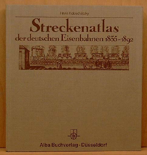 Streckenatlas der deutschen Eisenbahnen 1835-1892