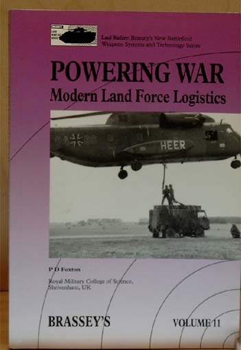 Powering War. Modern Land Force Logistics