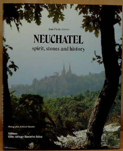 Neuchatel. Spirit, stones and history