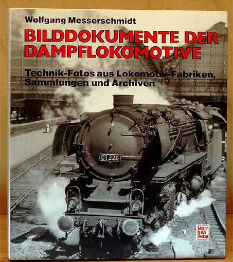 Bilddokumente der Dampflokomotive.