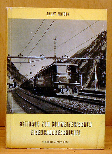 Beitrage zur Schweizerischen Eisenbahngeschichte