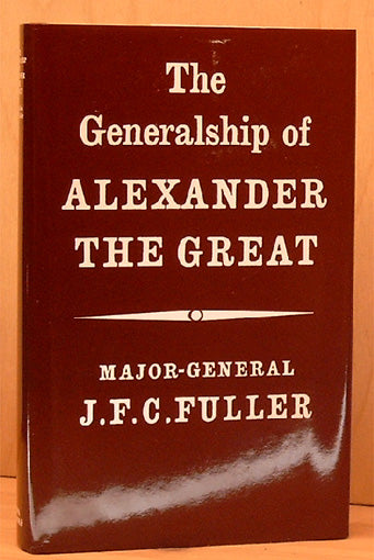 The Generalship of Alexander the Great