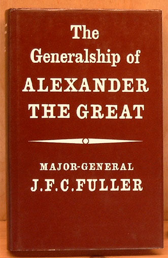 The Generalship of Alexander the Great