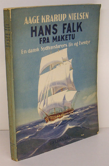 Hans Falk fra Maketu. En dansk Sydhavsfarers liv og Eventyr