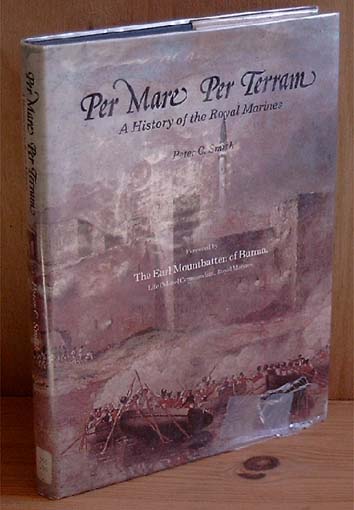 Per Mare - Per Terram. A History of the Royal Marines