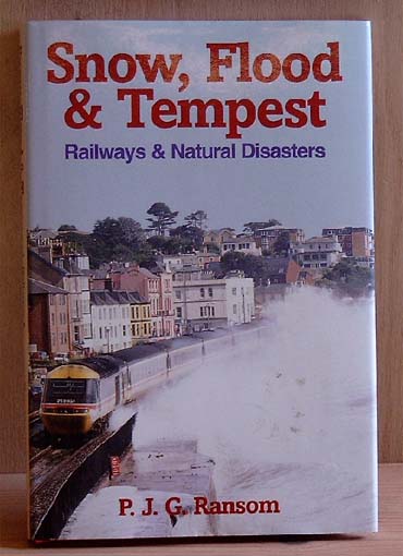 Snow, Flood and Tempest. Railways and Natural Disasters
