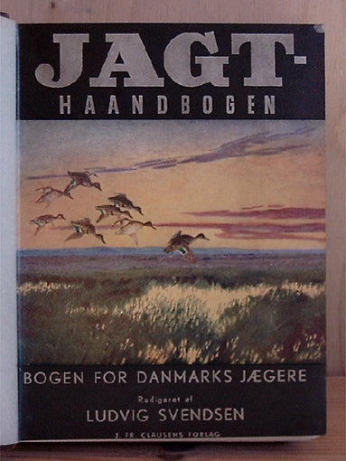 Jagthaandbogen. Bogen for Danmarks Jægere