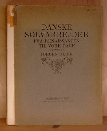 Danske Sølvarbejder. fra Renaissancen til vore dage.